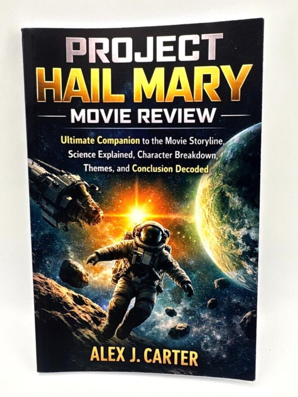 Project Hail Mary Movie Review Ultimate Companion..Conclusion Decoded A. Carter